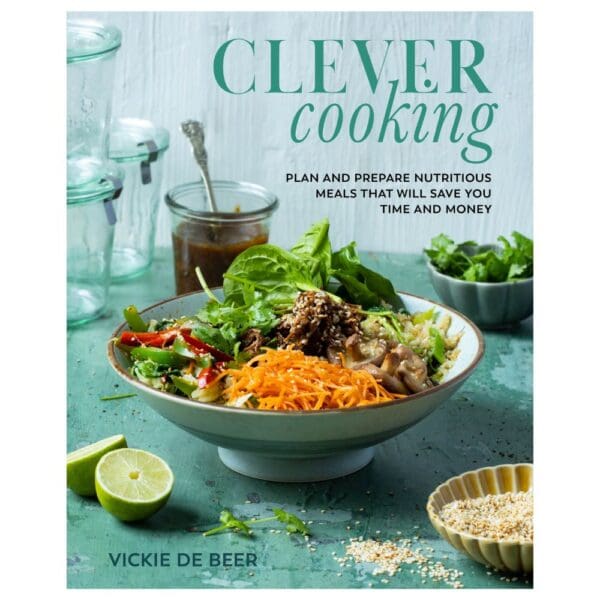 Clever Cooking - Vickie De Beer