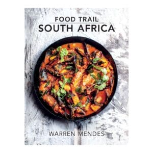 Food Trail South Africa By Warren Mendes