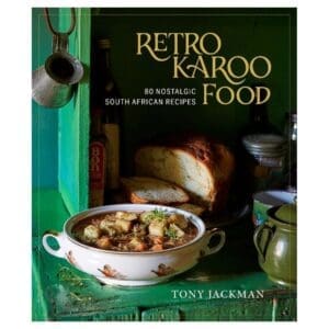 Retro Karoo Food - Tony Jackman